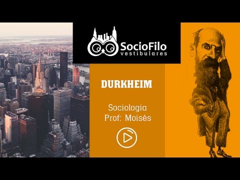 Thumbnail da aula: Sociofilo - Sociologia - Professor Moisés - Durkheim
