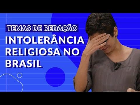 Thumbnail da aula: Temas para redação do ENEM - Intolerância religiosa no Brasil