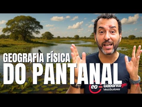 Thumbnail da aula: REVISÃO ENEM 2025 | GEOGRAFIA | PANTANAL