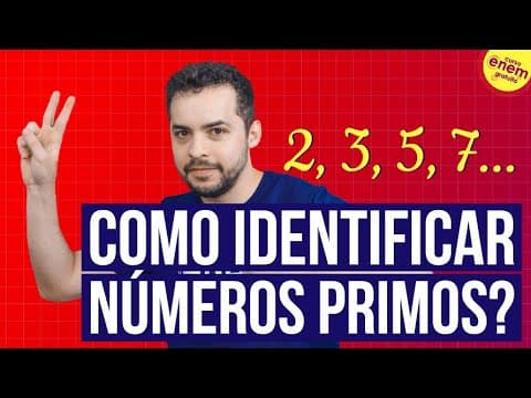 Thumbnail da aula: COMO IDENTIFICAR NÚMEROS PRIMOS? | Resumo de Matemática para o Enem
