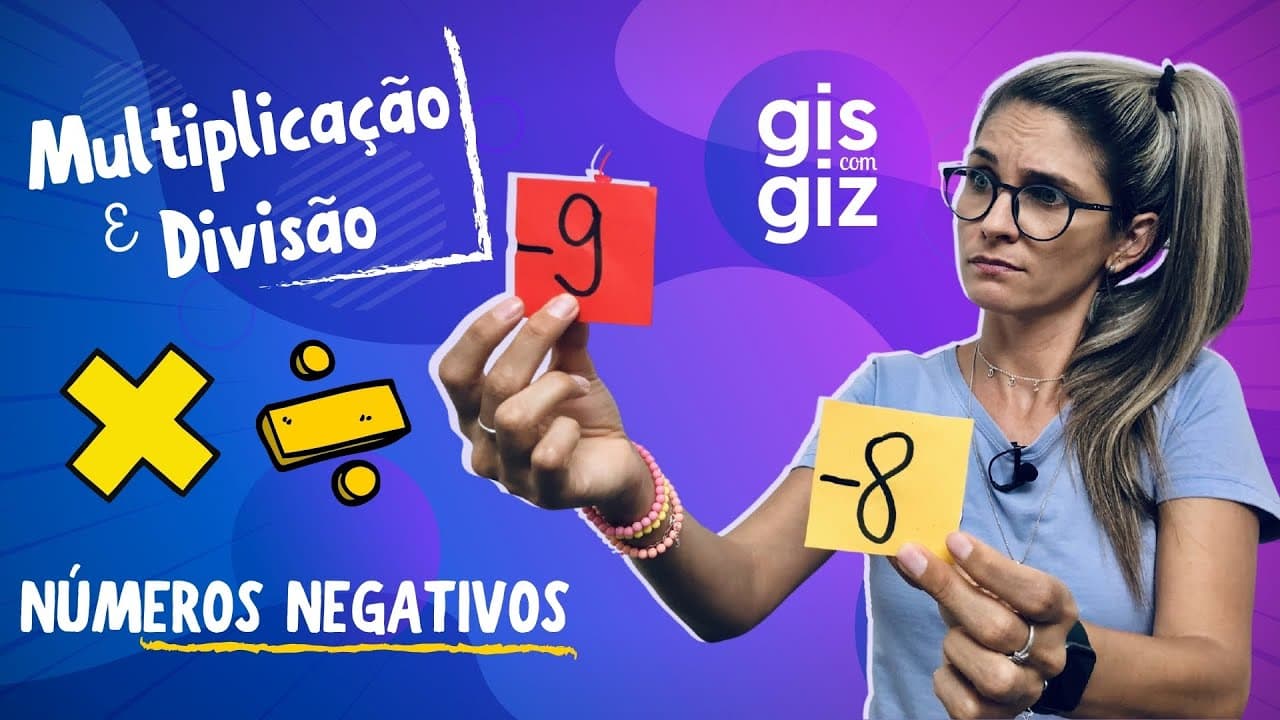 Thumbnail: MULTIPLICAÇÃO  E DIVISÃO COM NÚMEROS POSITIVOS E NEGATIVOS \Prof. Gis/