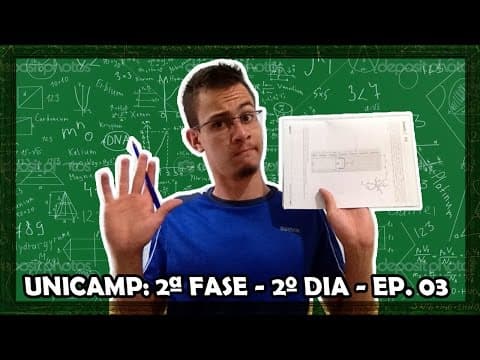 Thumbnail da aula: SEGUNDO DIA - SEGUNDA FASE - UNICAMP Ep. 03