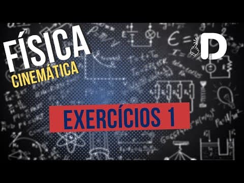 Thumbnail da aula: Cinemática Exercícios Parte 1 - Física - Preparatório Enem