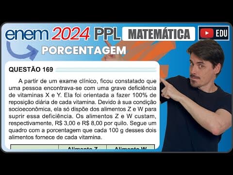 Thumbnail da aula: [ENEM 2024 PPL] 169 📘 PORCENTAGEM A partir de um exame clínico, ficou constatado que uma pessoa