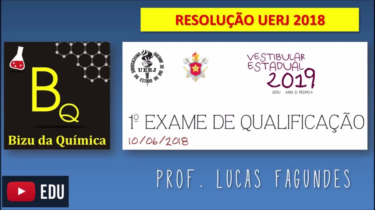 Thumbnail: 🔴 (QUÍMICA) RESOLUÇÃO 1° EXAME DE QUALIFICAÇÃO UERJ 2019