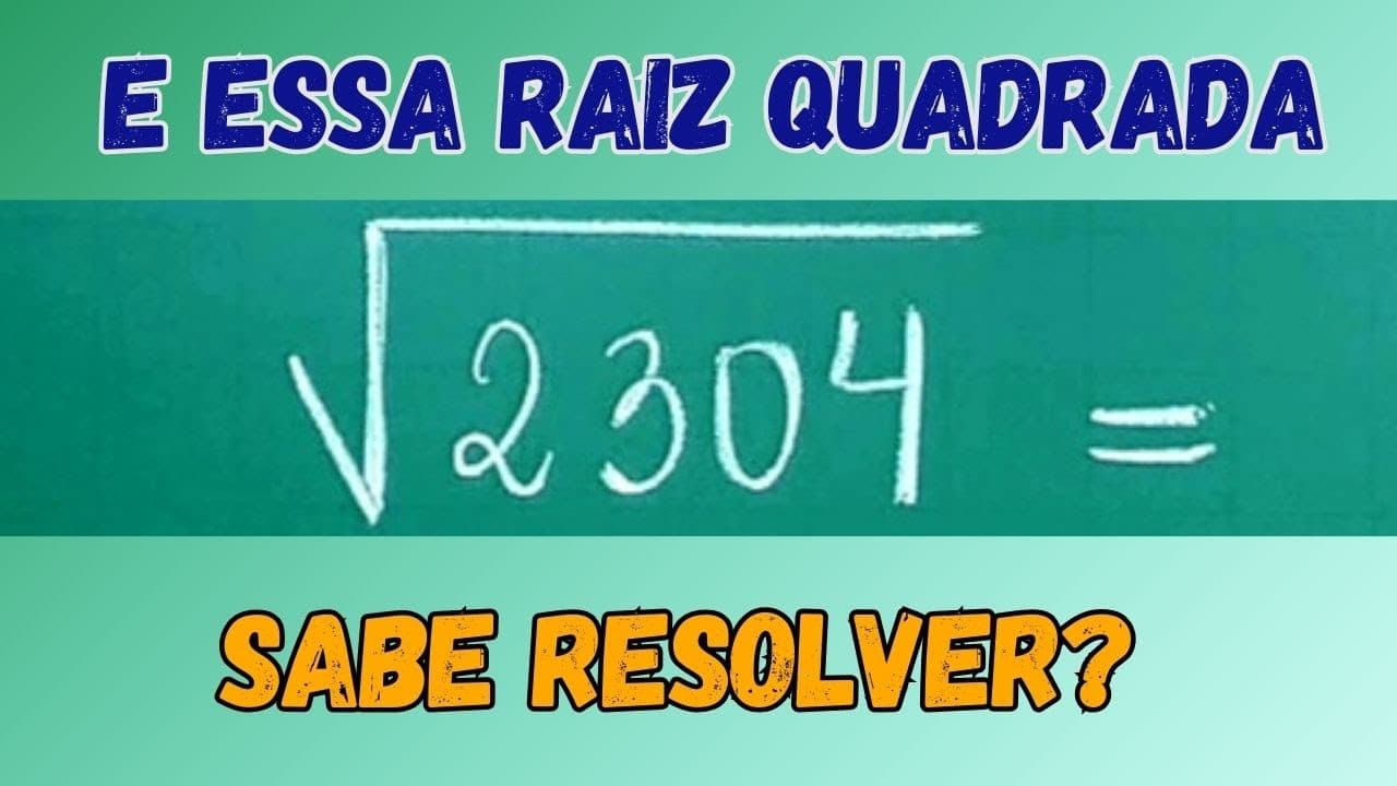 Thumbnail: SABE ESSA? RAIZ QUADRADA DE 2304