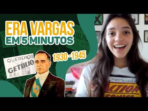 Thumbnail da aula: ERA VARGAS: RESUMO EM 5 MINUTOS (Débora Aladim)