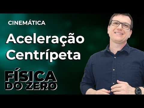 Thumbnail da aula: ACELERAÇÃO CENTRÍPETA | CINEMÁTICA - Aula 9 | FÍSICA DO ZERO | Professor Boaro