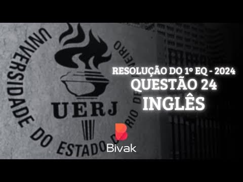 Thumbnail da aula: RESOLUÇÃO DA UERJ 2024/25 | (1º EQ) | INGLÊS | QUESTÃO 24