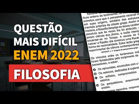 Thumbnail da aula: ENTENDENDO A QUESTÃO MAIS DIFÍCIL DE FILOSOFIA DO ENEM 2022 | ProEnem