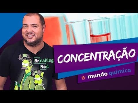 Thumbnail da aula: 👨‍🔬 Concentração de Soluções - Química - ENEM