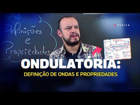 Thumbnail da aula: AULA FÍSICA - ONDULATÓRIA: Definição de ondas e Propriedades  - STOODI