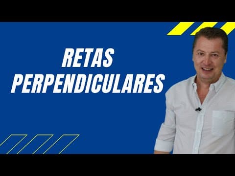 Thumbnail da aula: RETAS PERPENDICULARES  -  [GEOMETRIA ANALÍTICA 04]