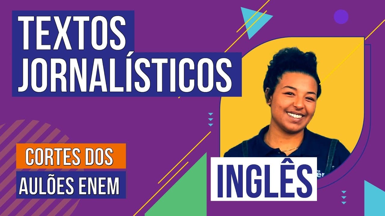 Thumbnail: TEXTOS JORNALÍSTICOS | Cortes dos Aulões do Enem | Inglês | Anaís Franco Herdies