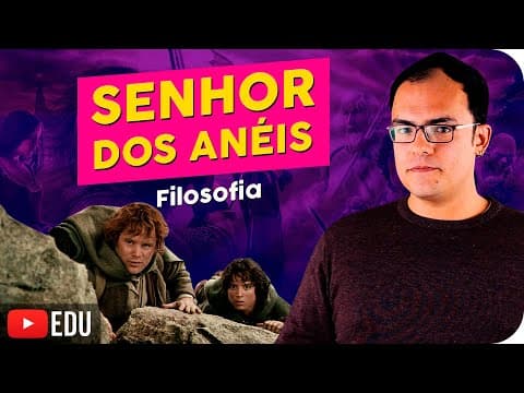 Thumbnail da aula: Senhor dos Anéis e a Filosofia