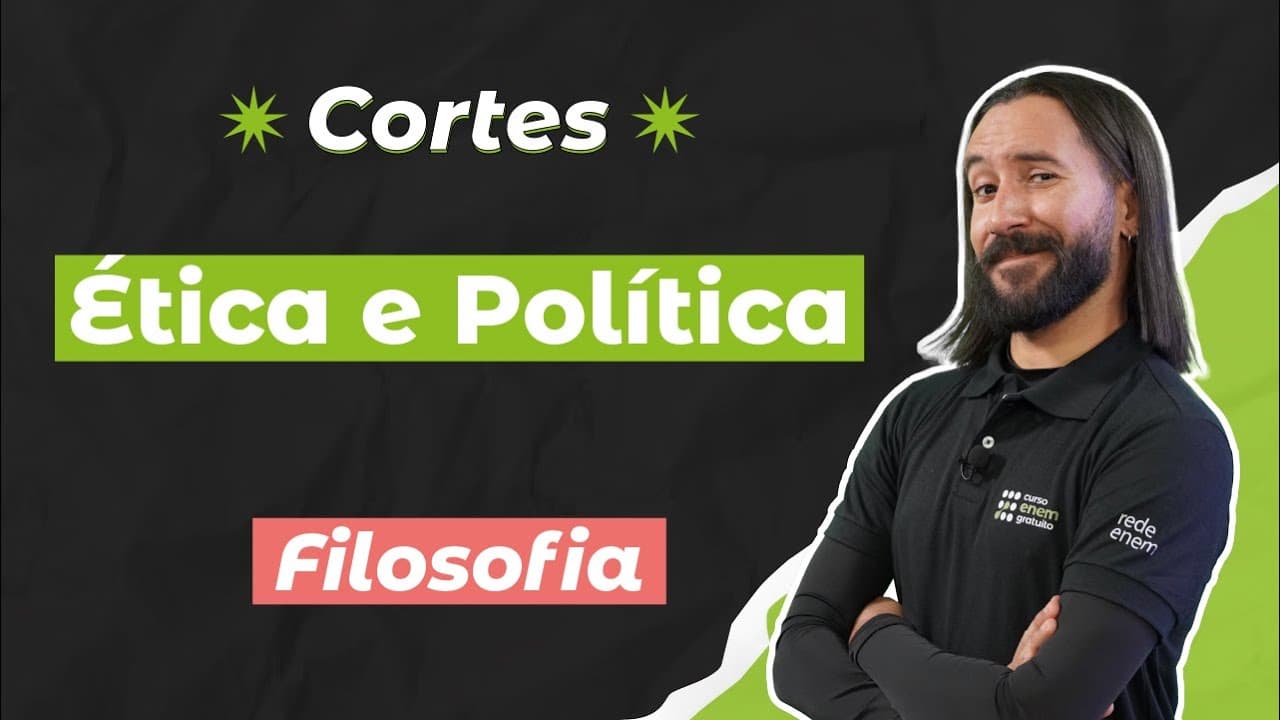 Thumbnail: CORTES DOS AULÕES ENEM 2025: Ética e Política | Filosofia para o Enem | Fábio Pereira