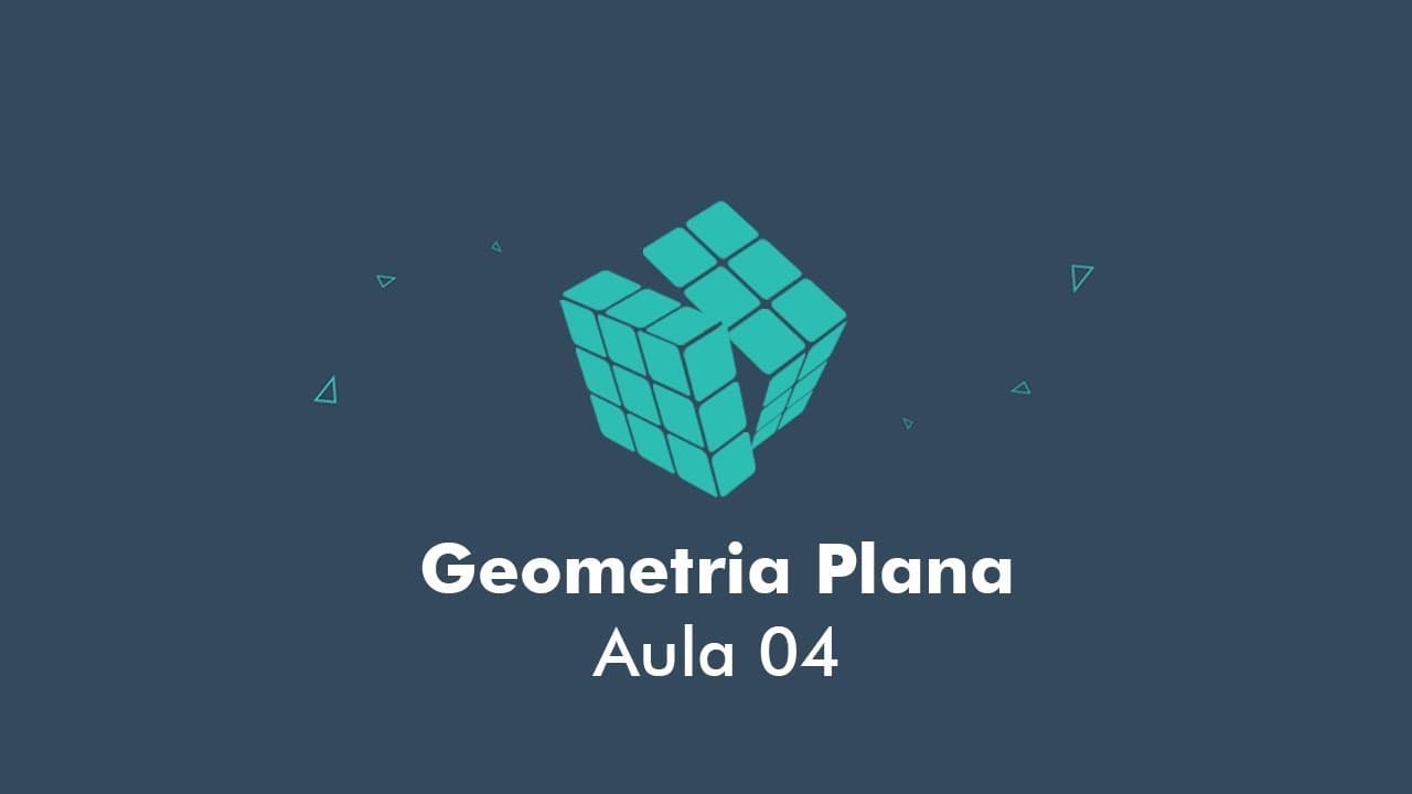 Thumbnail: Geometria Plana - Aula 04