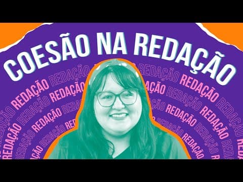 Thumbnail da aula: REDAÇÃO NOTA MIL: ELEMENTOS DE COESÃO (CONECTIVOS)
