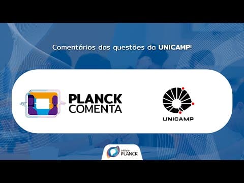 Thumbnail da aula: Planck Comenta Unicamp | Comentando Questões de História, Filosofia e Sociologia | Colégio Planck