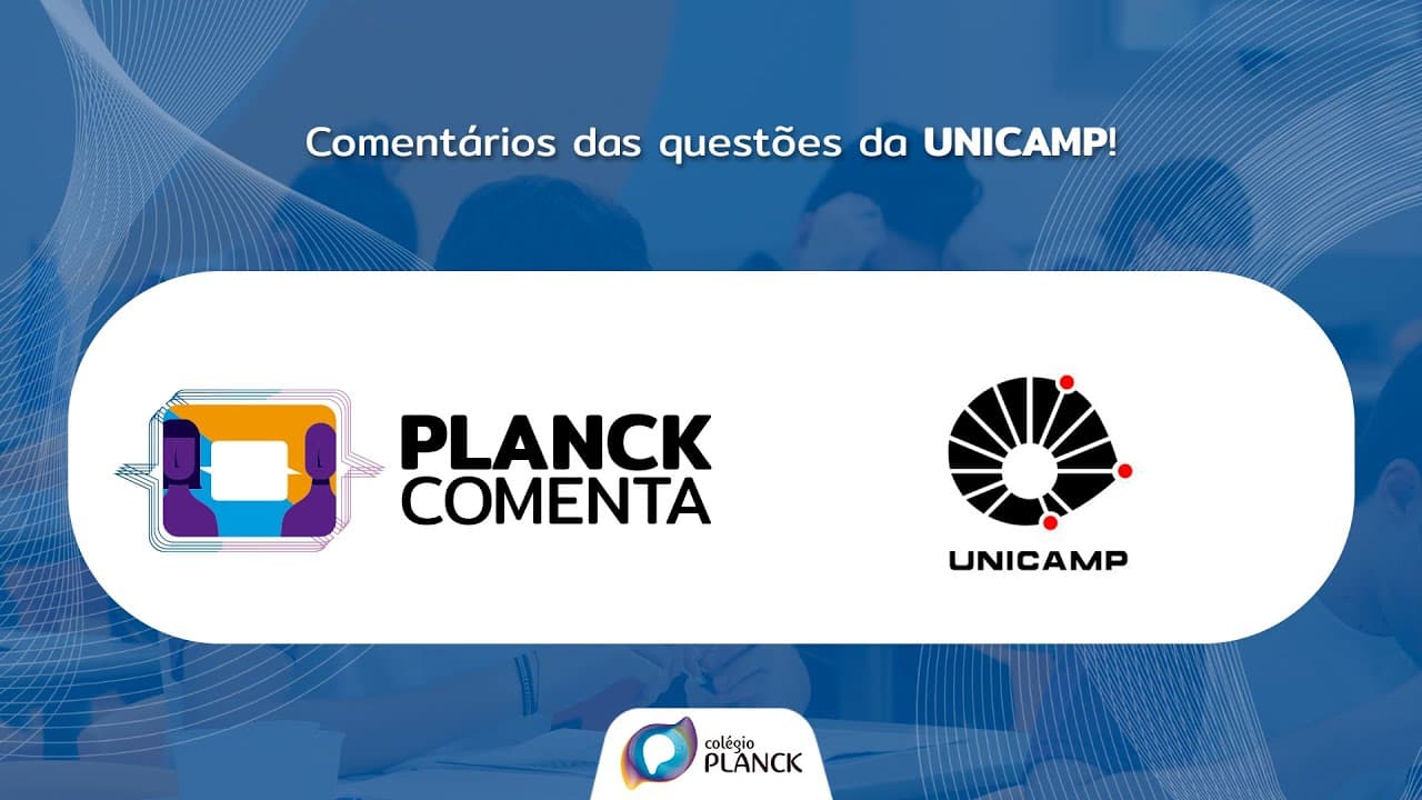 Thumbnail: Planck Comenta Unicamp | Comentando Questões de História, Filosofia e Sociologia | Colégio Planck