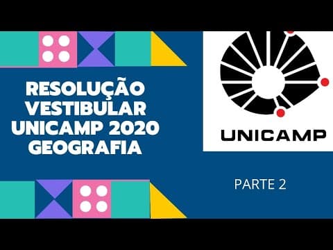 Thumbnail da aula: #GEOGRAFIA - RESOLUÇÃO COMENTADA #UNICAMP 2020 - parte 2