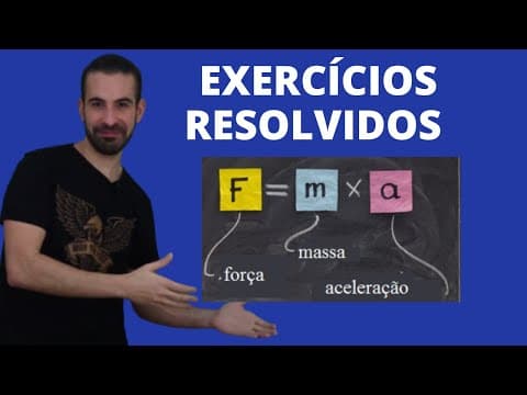Thumbnail da aula: EXERCÍCIOS RESOLVIDOS LEIS DE NEWTON - [ FÍSICA DO ZERO ]