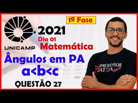 Thumbnail da aula: UNICAMP 2021 | Gabarito Matemática | Dia 1 | Questão 27 | PA e Lei dos Cossenos
