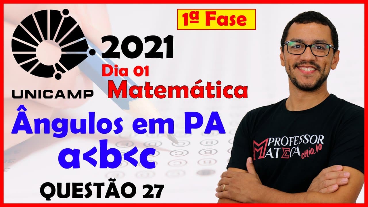 Thumbnail: UNICAMP 2021 | Gabarito Matemática | Dia 1 | Questão 27 | PA e Lei dos Cossenos
