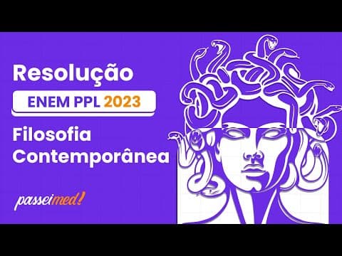 Thumbnail da aula: ENEM PPL 2023 - Filosofia Contemporânea | Suponha-se que seja trazida de súbito a este mundo...