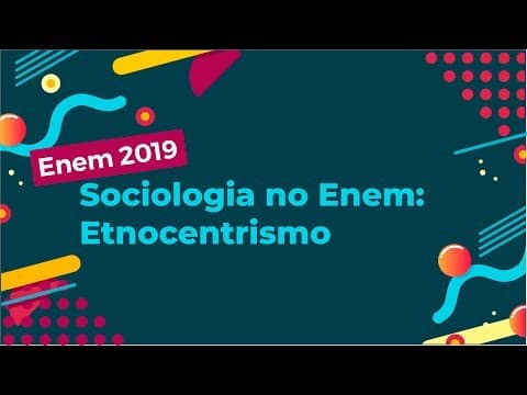 Thumbnail da aula: Sociologia no Enem: Etnocentrismo - Brasil Escola