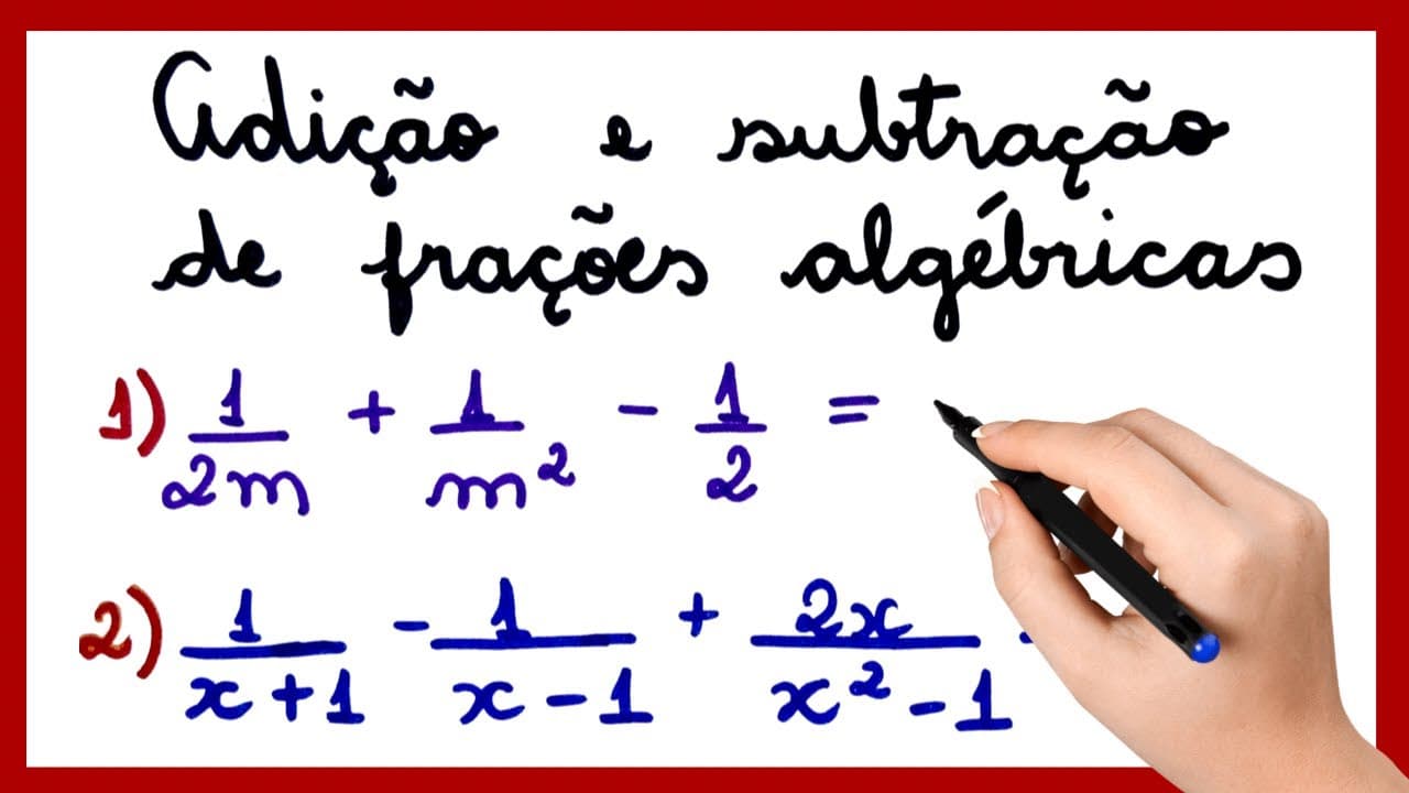 Thumbnail: ADIÇÃO E SUBTRAÇÃO DE FRAÇÕES ALGÉBRICAS