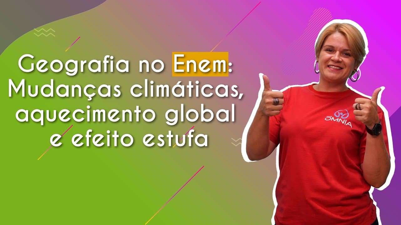 Thumbnail: Geografia no Enem: Mudanças climáticas, aquecimento global e efeito estufa - Brasil Escola