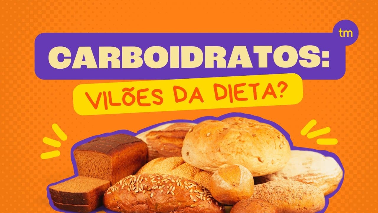 Thumbnail: CARBOIDRATOS | O que São e Onde Encontrar?