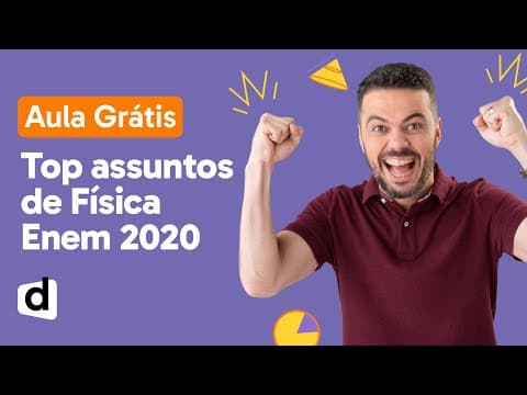 Thumbnail da aula: ASSUNTOS DE FÍSICA QUE MAIS APARECEM NO ENEM | DESCOMPLICA