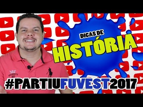 Thumbnail da aula: DICAS DE HISTÓRIA PARA FUVEST 2017 - SE LIGA NO X