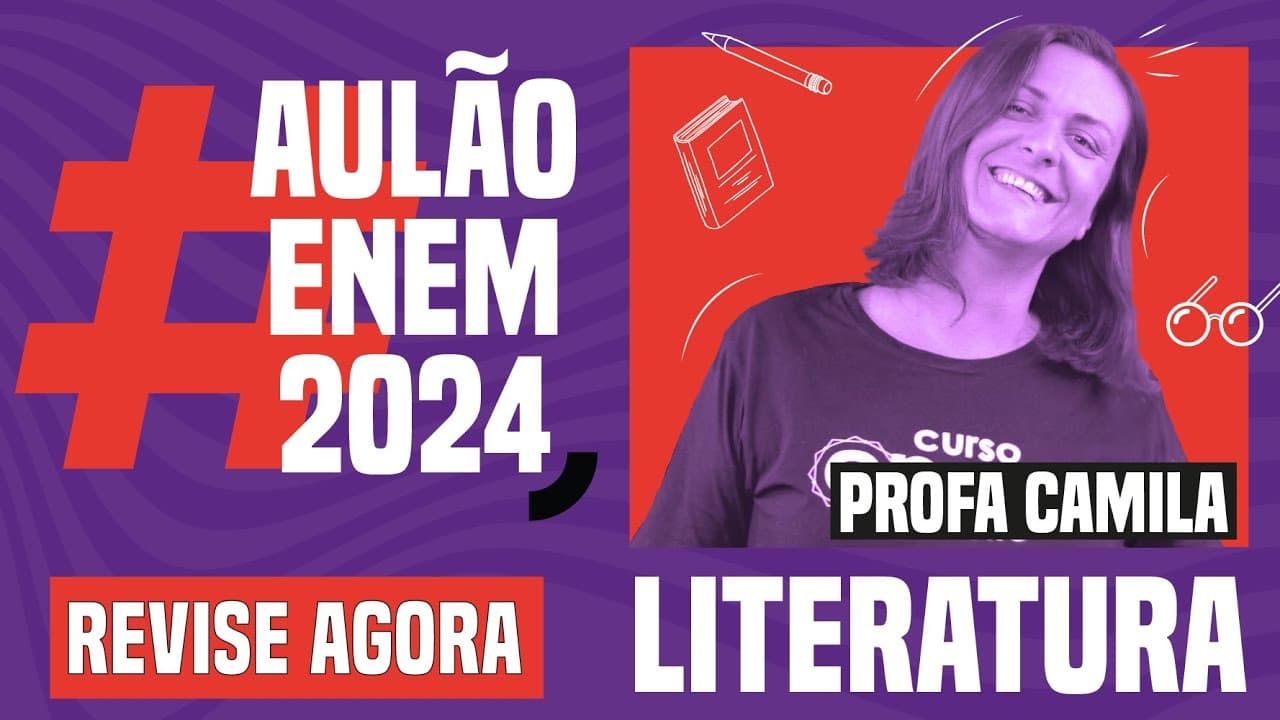 Thumbnail: AULÃO ENEM DE LITERATURA: 10 temas que mais caem | Aulão Enem 2024 | Camila Brambilla
