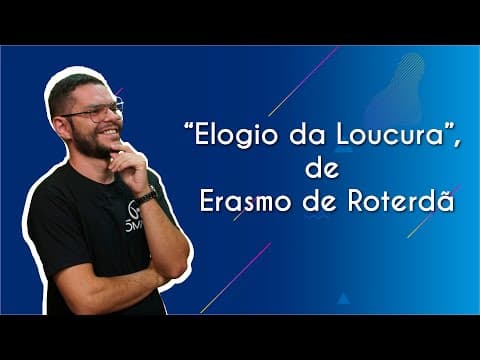 Thumbnail da aula: “Elogio da Loucura”, de Erasmo de Roterdã - Brasil Escola