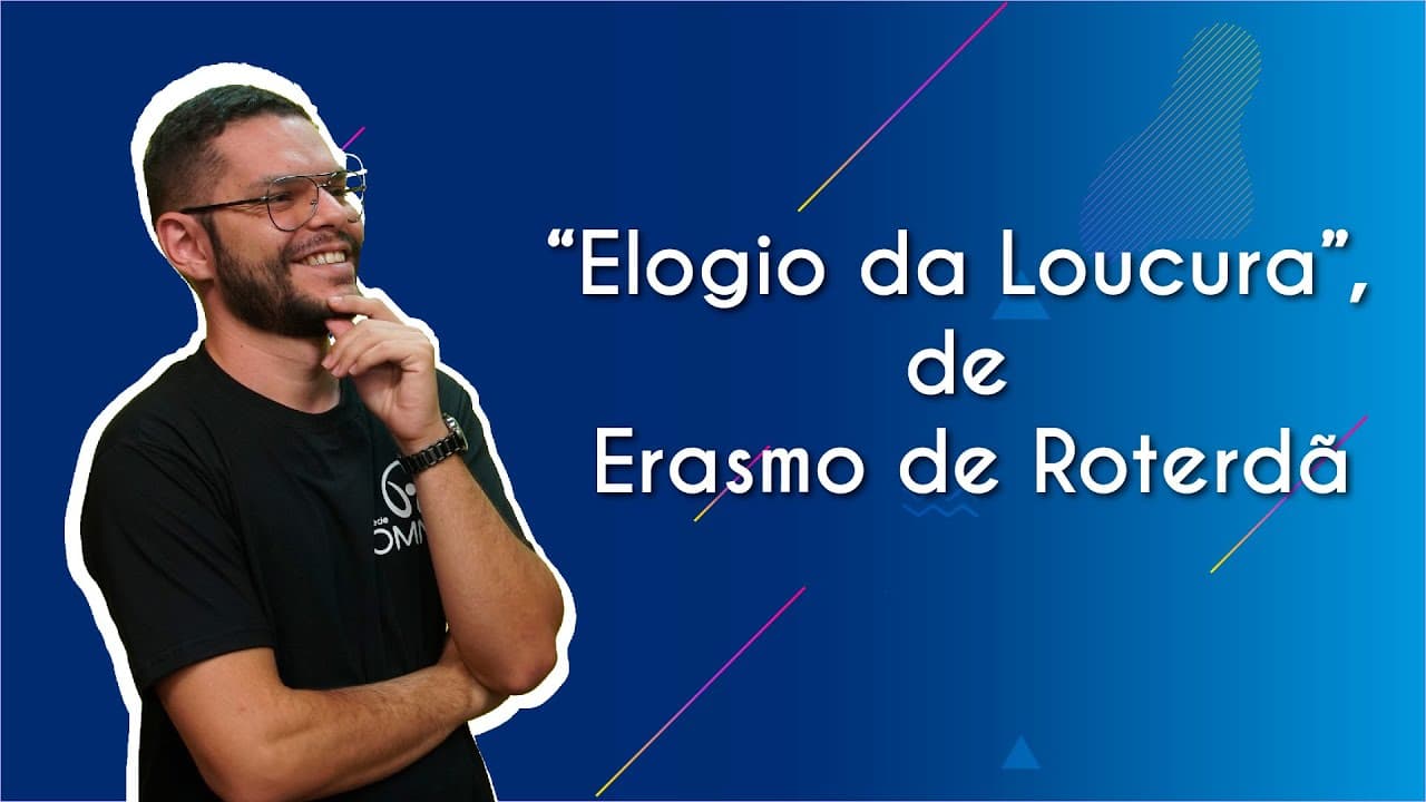 Thumbnail: “Elogio da Loucura”, de Erasmo de Roterdã - Brasil Escola
