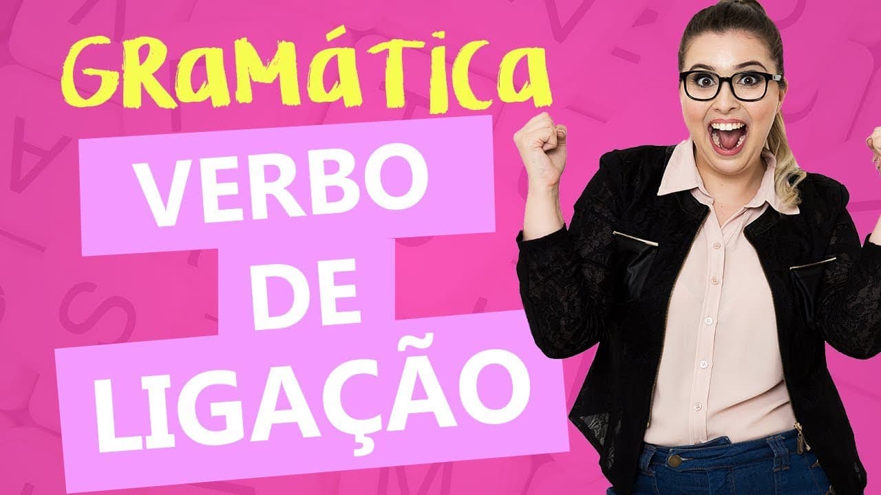 Thumbnail: VERBO DE LIGAÇÃO: Tipos de Verbos - Profa. Pamba
