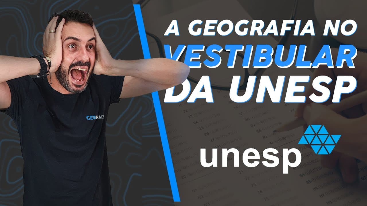 Thumbnail: Como é a prova de Geografia no Vestibular Unesp