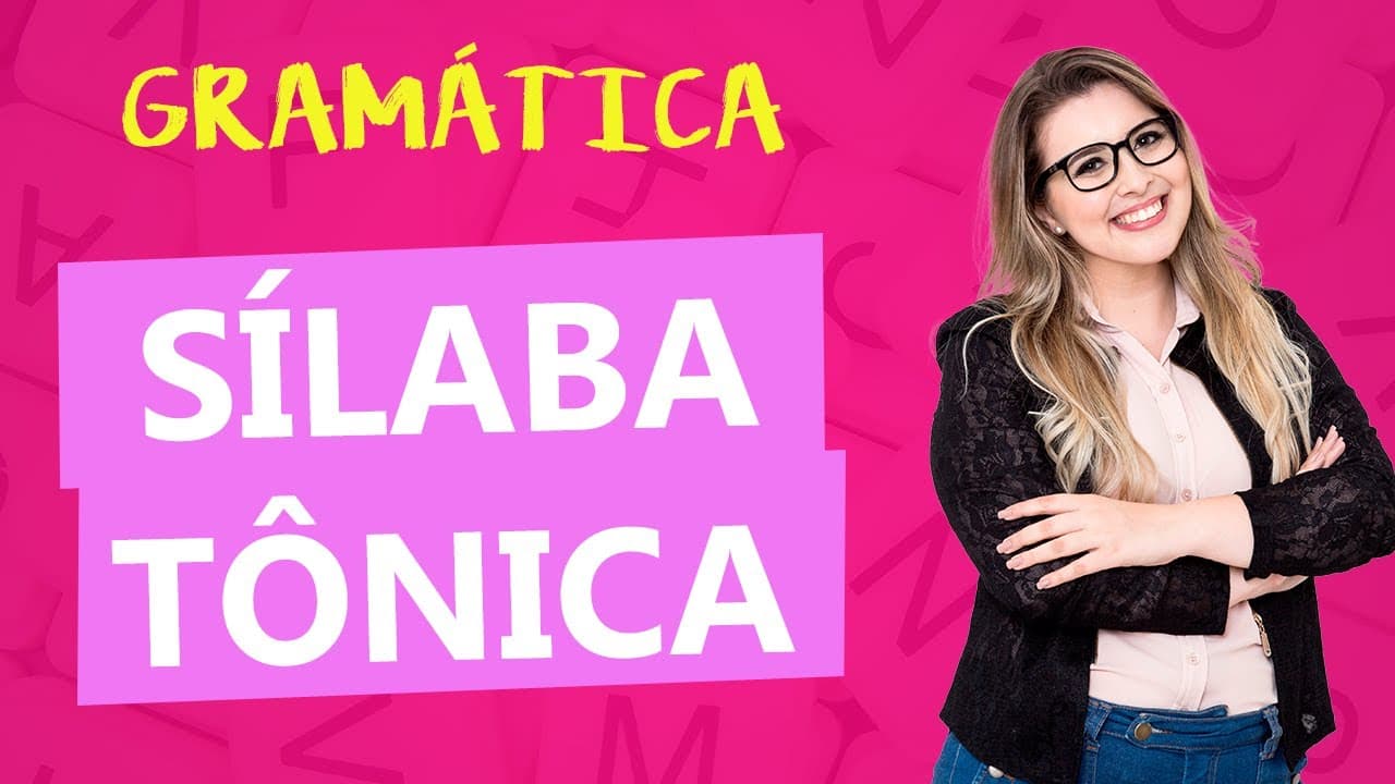 Thumbnail: SÍLABA TÔNICA: ESSENCIAL PARA PROVAS - Profa. Pamba