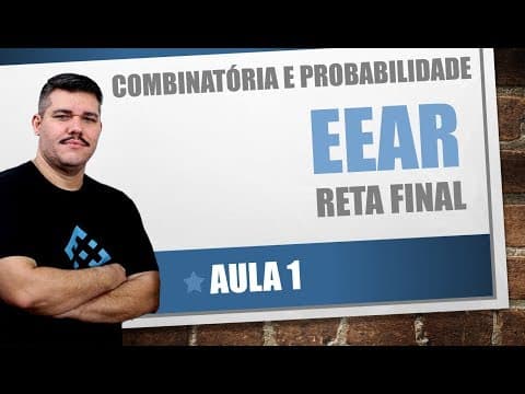 Thumbnail da aula: EEAr - Reta Final - Matemática - Combinatória e Probabilidade (#1)