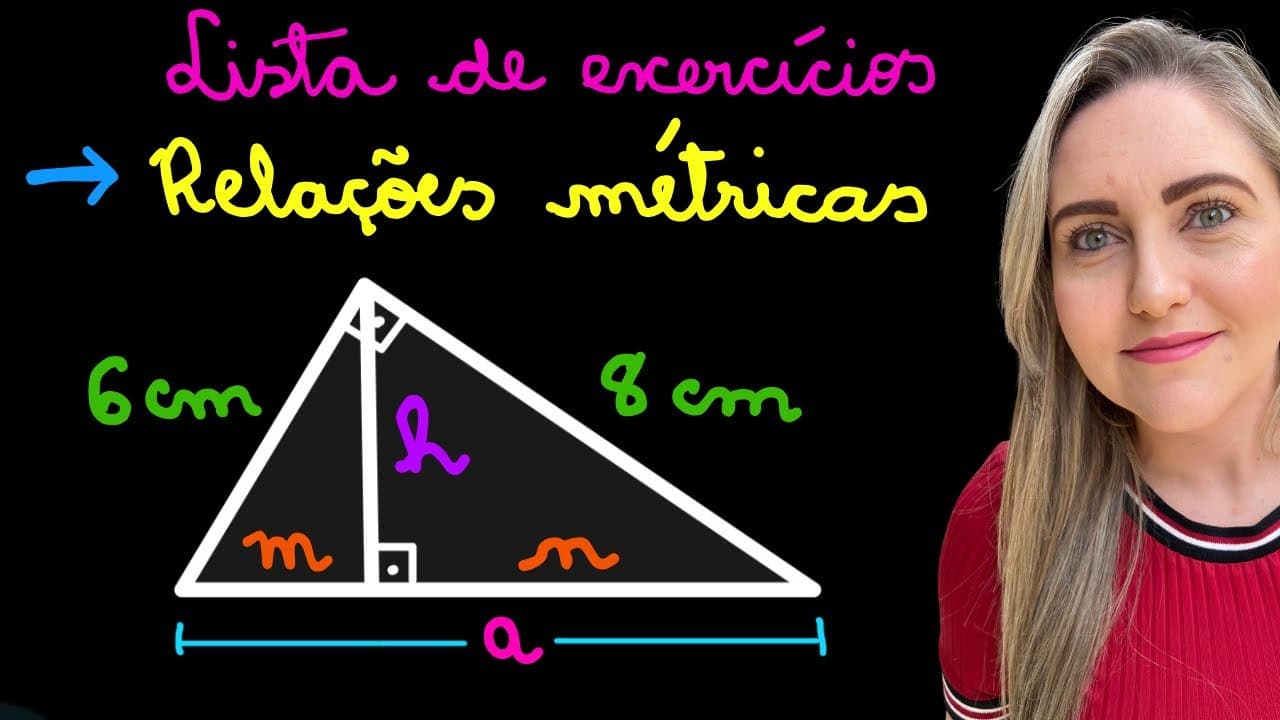 Thumbnail: LISTA RELAÇÕES MÉTRICAS NO TRIÂNGULO RETÂNGULO! EXPLICAÇÃO PARA ENCONTRAR OS LADOS DESCONHECIDOS!