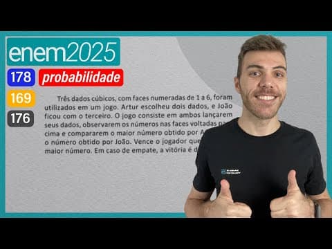 Thumbnail da aula: ENEM 2025 - Três dados cúbicos, com faces numeradas de 1 a 6, foram utilizados em um jogo. Artur