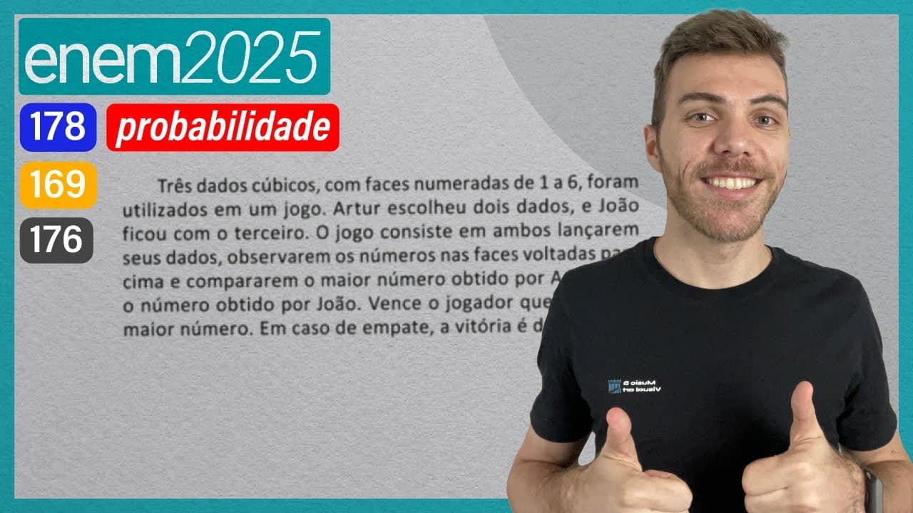 Thumbnail: ENEM 2025 - Três dados cúbicos, com faces numeradas de 1 a 6, foram utilizados em um jogo. Artur