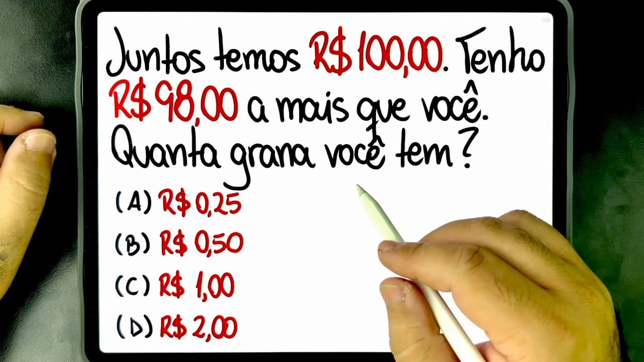 Thumbnail: 🔥 RACIOCÍNIO LÓGICO: Juntos temos R$ 100,00. Tenho R$ 98,00 a mais que você. 😱 Você sabe fazer?