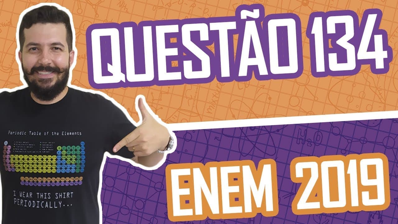 Thumbnail: QUESTÃO 134 - Caderno Azul ENEM 2019 QUÍMICA