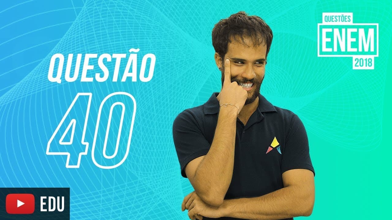 Thumbnail: ENEM 2018 | Fio condutor de sentido | questão 40 (caderno amarelo)