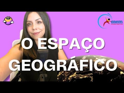 Thumbnail da aula: ENEM- Aula 1: Espaço Geográfico