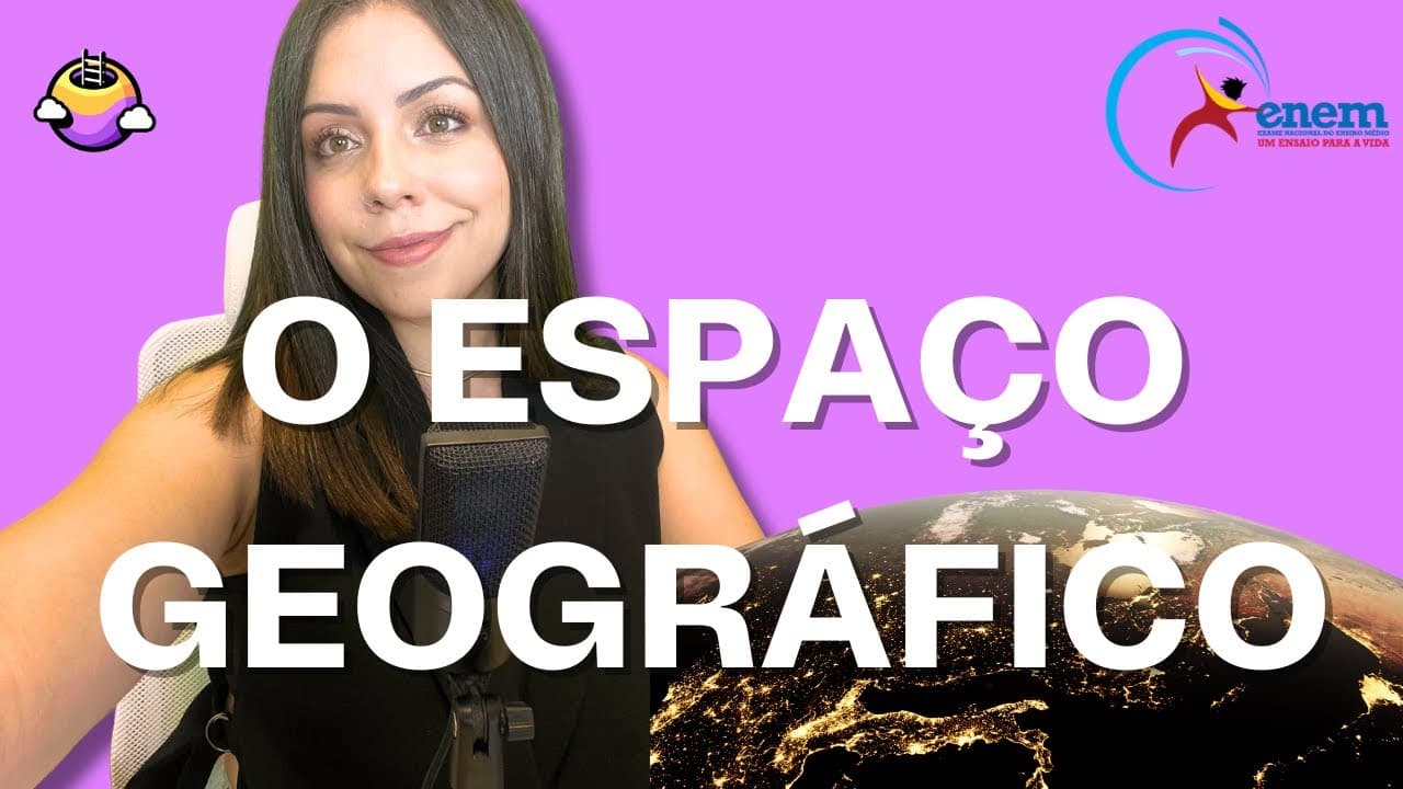 Thumbnail: ENEM- Aula 1: Espaço Geográfico